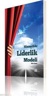 Hizmetkar Liderlik Modeli | İdris Tüzün | Hayrat Neşriyat