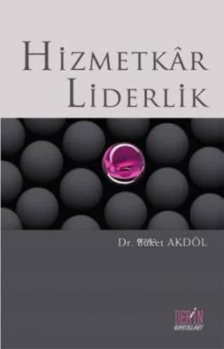 Hizmetkar Liderlik | Buket Akdöl | Derin Yayınları