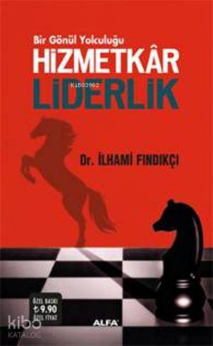 Hizmetkar Liderlik | İlhami Fındıkçı | Alfa Basım Yayım Dağıtım