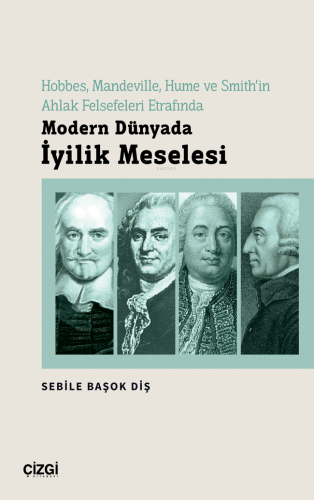 Hobbes, Mandeville, Hume ve Smith'in Ahlak Felsefeleri Etrafında Moder