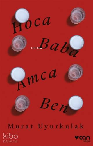 Hoca, Baba, Amca, Ben | Murat Uyurkulak | Can Yayınları