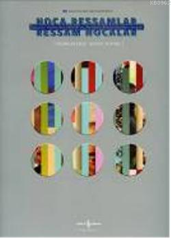 Hoca Ressamlar Ressam Hocalar | Kolektif | Türkiye İş Bankası Kültür Y