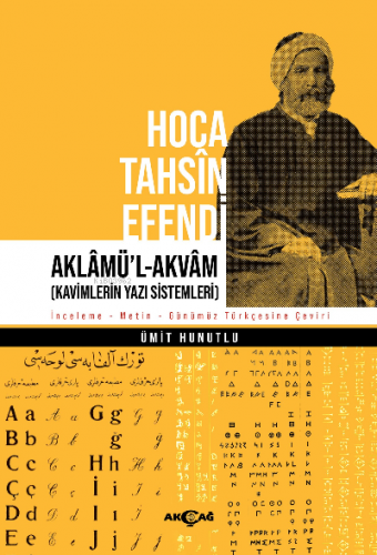 Hoca Tahsin Efendi Aklamü'l -Akvam | Ümit Hunutlu | Akçağ Basım Yayım 