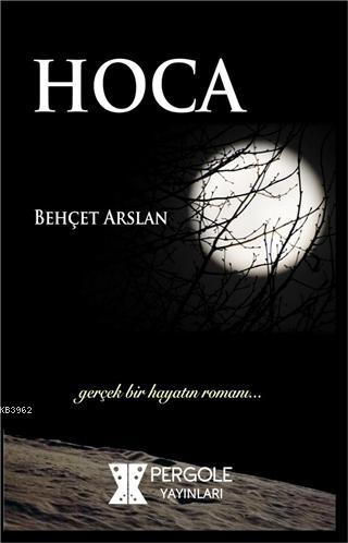 Hoca | Behçet Arslan | Pergole Yayınları