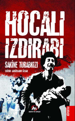 Hocalı Izdırabı | Sakine Turabkızı | Akademi Titiz Yayınları