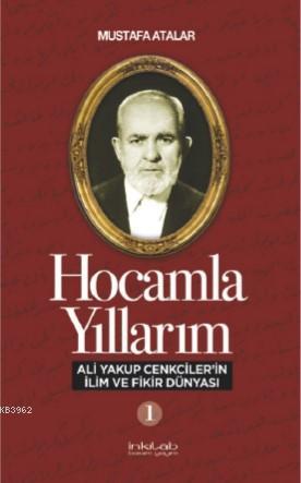 Hocamla Yıllarım 1; Ali Yakup Cenkciler'in İlim ve Fikir Dünyası | Mus