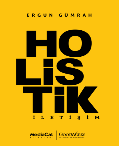 Holistik;İletişim | Ergun Gümrah | Mediacat Kitapları