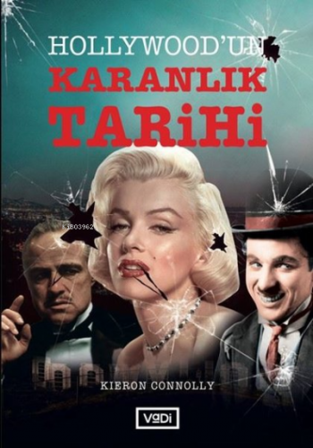 Hollywood'un Karanlık Tarihi | Kieron Connolly | Vadi Yayınları