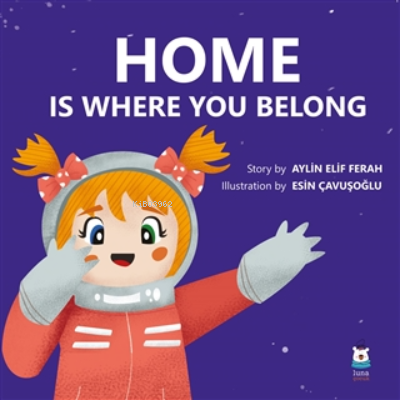 Home Is Where You Belong | Aylin Elif Ferah | Luna Yayınları