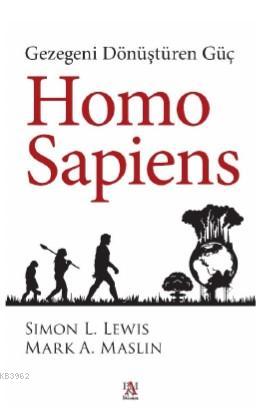 Home Sapiens; Gezegeni Dönüştüren Güç | Simon L. Lewis | Panama Yayınc