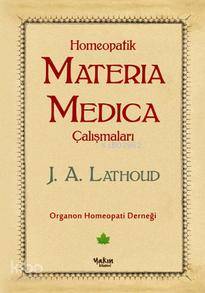 Homeopatik Materia Madica Çalışmaları | J. A. Lathoud | Yakın Kitabevi