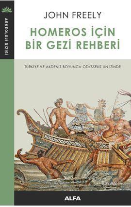 Homeros İçin Bir Gezi Rehberi | | Alfa Basım Yayım Dağıtım