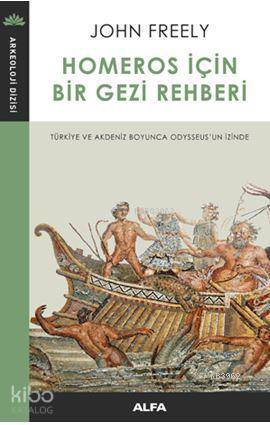 Homeros İçin Bir Gezi Rehberi | | Alfa Basım Yayım Dağıtım