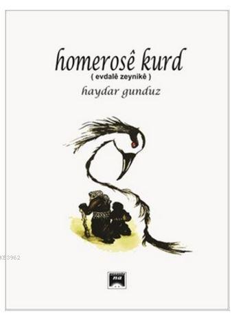 Homerose Kurd | Haydar Gündüz | Na Yayınları / Weşanen Na