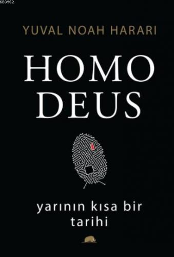 Homo Deus Yarının Kısa Bir Tarihi | Yuval Noah Harari | Kolektif Kitap