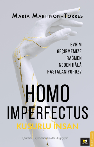 Homo Imperfectus – Kusurlu İnsan | María Martinón-Torres | Beyaz Bayku