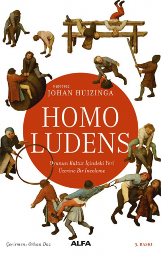 Homo Ludens; Oyunun Kültür İçindeki Yeri Üzerine Bir İnceleme | Johan 