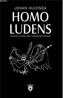 Homo Ludens Oyunun Kültürel İşlevi Üzerine Bir İnceleme | Johan Huızın