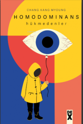 Homodominans Hükmedenler | Chang Kang Myoung | Doğan Kitap