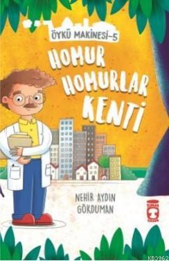 Homur Homurlar Kenti - Öykü Makinesi 5 | Nehir Aydın Gökduman | Timaş 