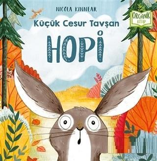 Hopi - Küçük Cesur Tavşan; Organik Kitap | Nicola Kinnear | Beyaz Bali