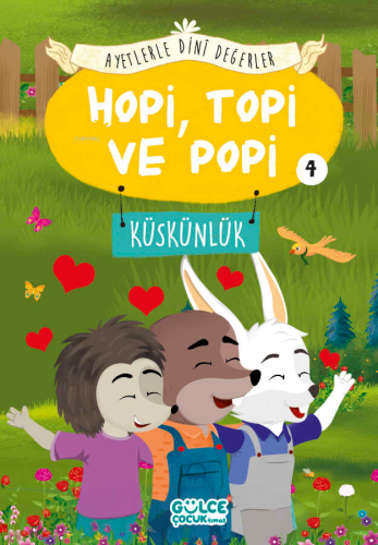 Hopi Topi ve Popi - Ayetlerle Dini Değerler 4;Küskünlük | Asiye Aslı A