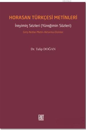 Horasan Türkçesi Metinleri; İreyimin Sezleri - Yüreğimin Sözleri | Tal