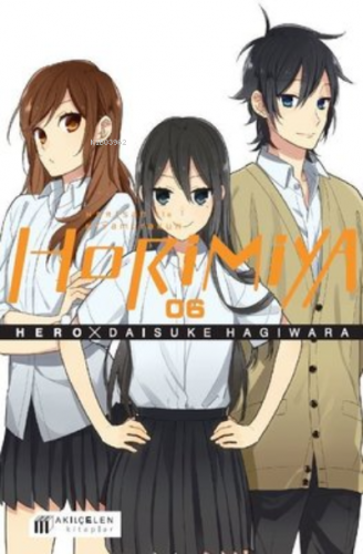 Horimiya 6.Cilt - Horisan ile Miyamurakun | Hero | Akılçelen Kitaplar