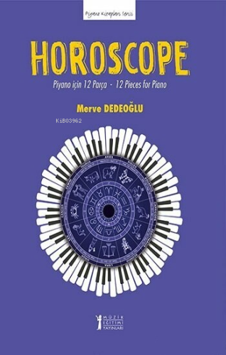 Horoscope: Piyano için 12 Parça - 12 Pieces for Piano | Merve Dedeoğlu