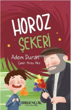 Horoz Şekeri | Adem Duran | Bir Gençlik Yayınları