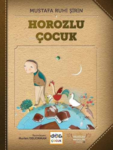 Horozlu Çocuk | Mustafa Ruhi Şirin | Nar Yayınları