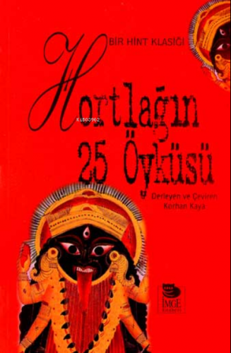 Hortlağın 25 Öyküsü | Korhan Kaya | İmge Kitabevi Yayınları