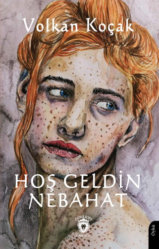 Hoş Geldin Nebahat | Volkan Koçak | Dorlion Yayınevi