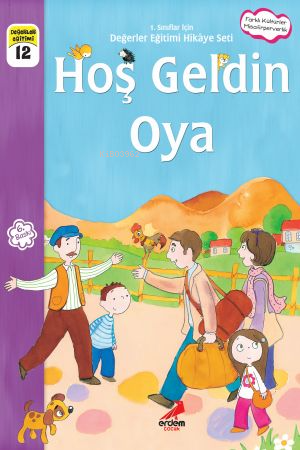 Hoş Geldin Oya ;1.Sınıflar İçin | Eser Ünalan Şenler | Erdem Çocuk