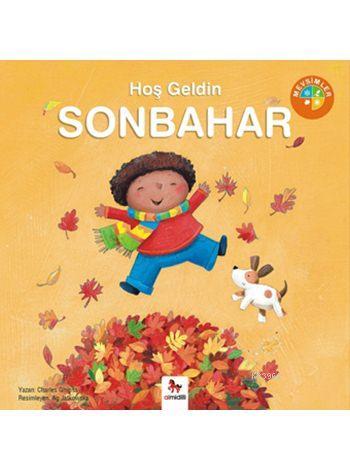 Hoş Geldin Sonbahar; Mevsimler | Charles Ghigna | Almidilli Yayınları