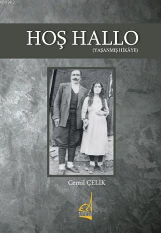 Hoş Hallo; (Yaşanmış Hikaye) | Cemil Çelik | Boğaziçi Yayınları