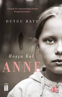 Hoşça Kal Anne | Duygu Batu | Mona Kitap