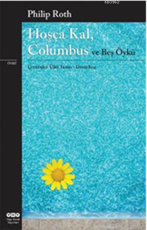 Hoşça Kal, Columbus ve Beş Öykü | Philip Roth | Yapı Kredi Yayınları (