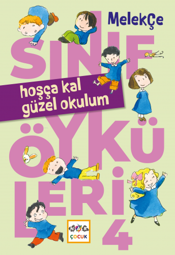 Hoşça Kal Güzel Okulum | Melek Çe | Nar Yayınları