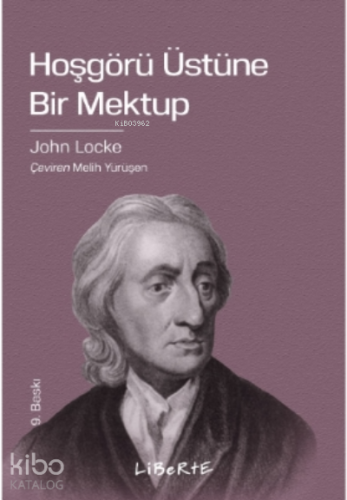 Hoşgörü Üstüne Bir Mektup | John Locke | Liberte Yayınları