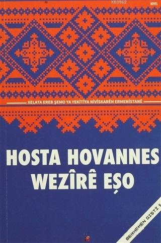 Hosta Hovannes | Wezire Eşo | Lis Basın Yayın