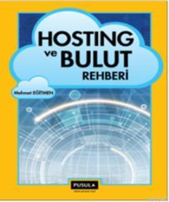 Hosting ve Bulut Rehberi | Mehmet Eğitmen | Pusula Yayıncılık