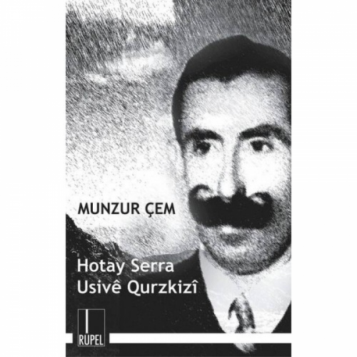 Hotay Serra- Usivê Qurzkizî | Munzur Çem | Rupel Yayınevi