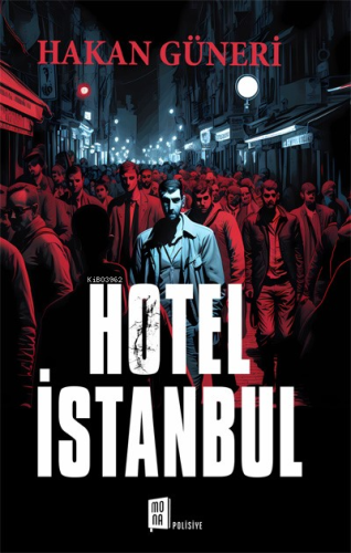 Hotel İstanbul | Hakan Güneri | Mona Kitap