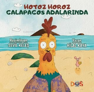 Hotoz Horoz Galapagos Adalarında | Hilal Kaya | Düş Kurguları Yayıncıl