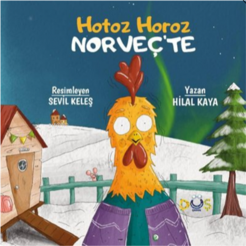 Hotoz Horoz Norveç'te | Hilal Kaya | Düş Kurguları Yayıncılık