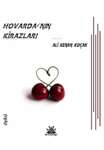 Hovarda'nın Kirazları | Ali Kenan Koçak | Artshop Yayıncılık