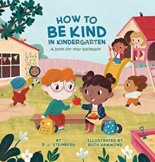 How to Be Kind in Kindergarten : A Book for Your Backpack | Jonathan S