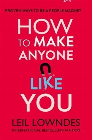 How to Make Anyone Like You | Leil Lowndes | Harper Collins