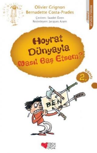 Hoyrat Dünyayla Nasıl Baş Etsem? | Bernadette Costa-Prades | Can Çocuk